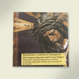 Disco compacto del concierto inaugural del órgano de la Basílica de Jesús del Gran Poder interpretado por Enrique